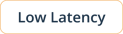 Low-Latency