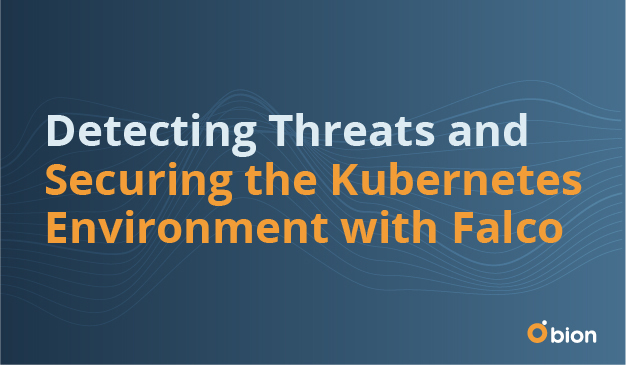 Detecting Threats and Securing the Kubernetes Environment with Falco